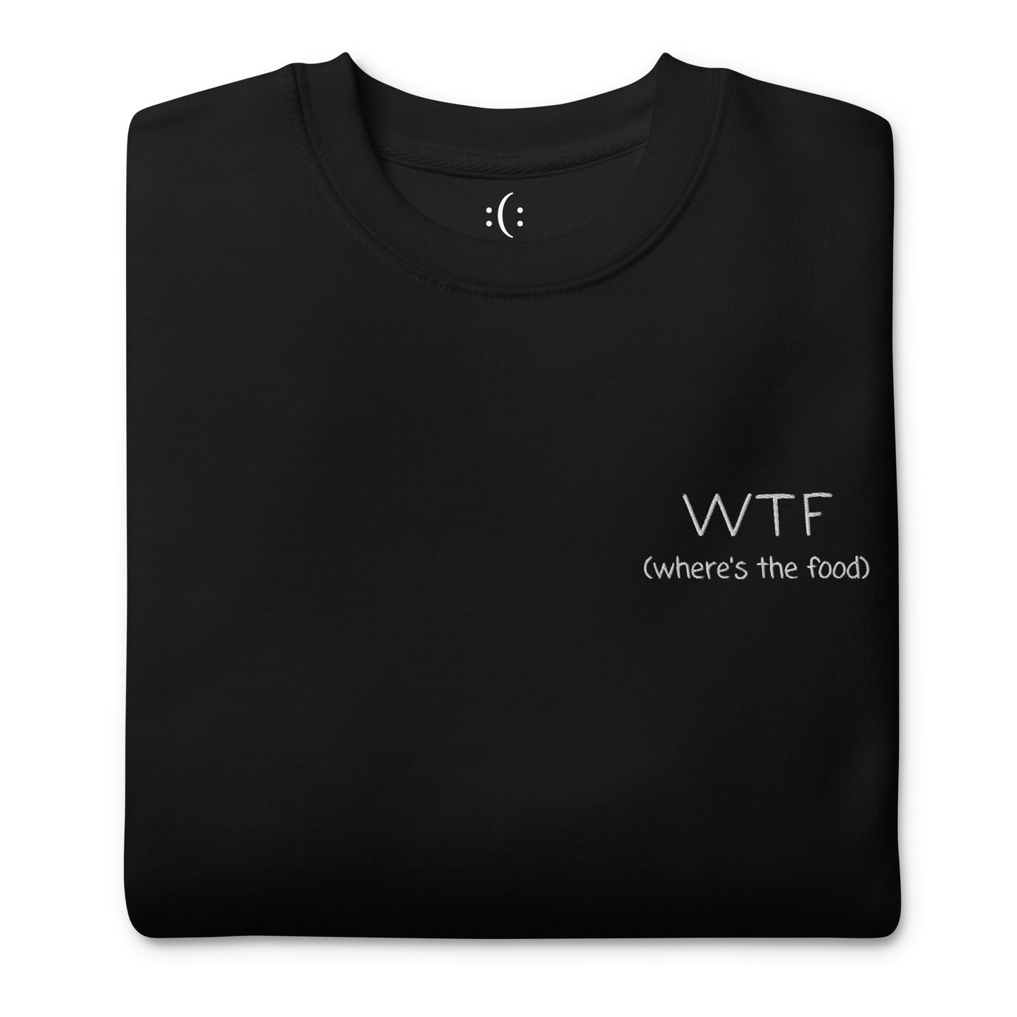 Sweatshirt - WTF - where is the food