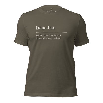 a army t-shirt with sarcastic , deja-poo quote text and smile on it