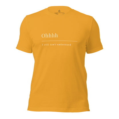 a mustard t-shirt with white sarcastic , ohhhh quote text and smile on it