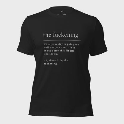 T-Shirt - the fuckening