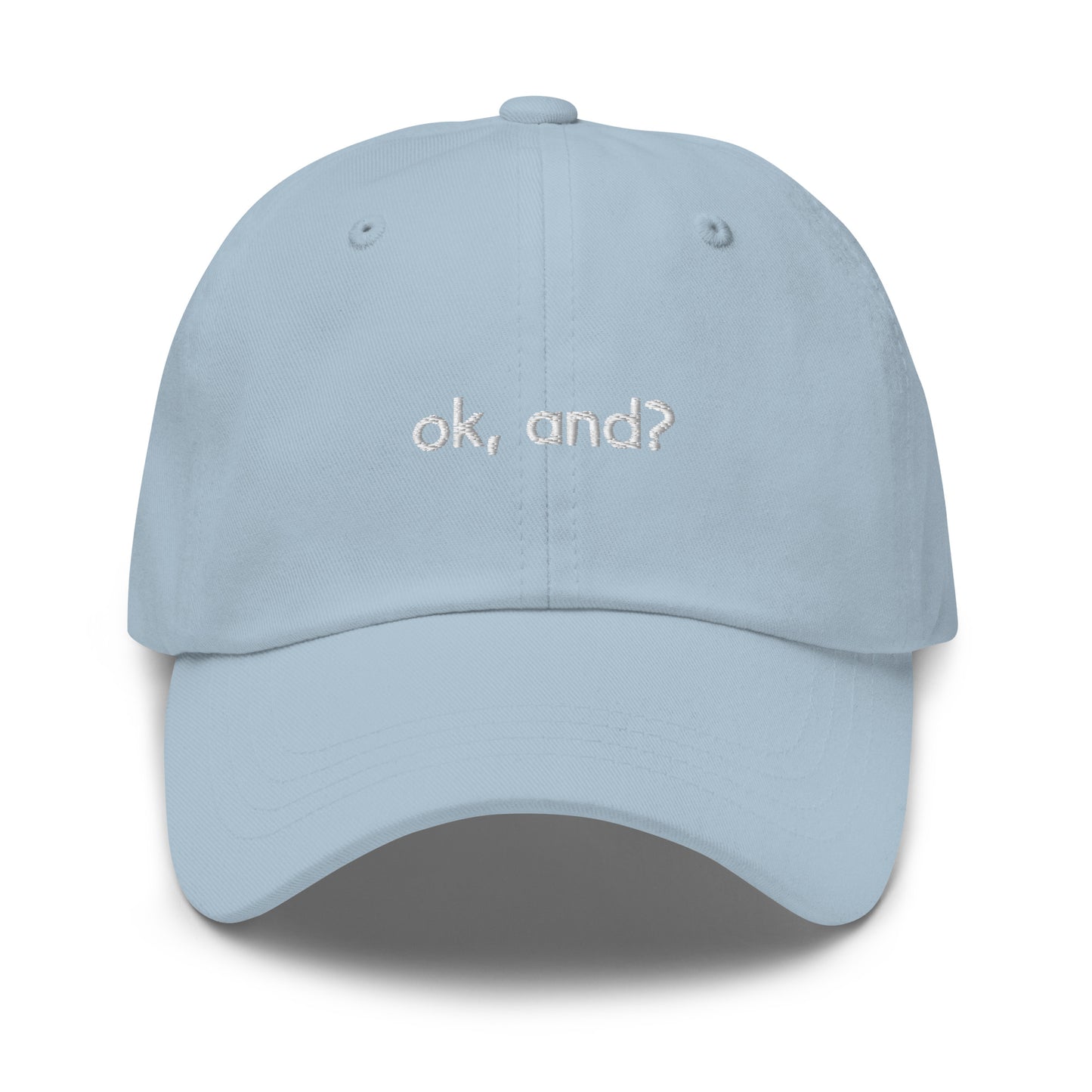 Dad Hat - Ok, and?