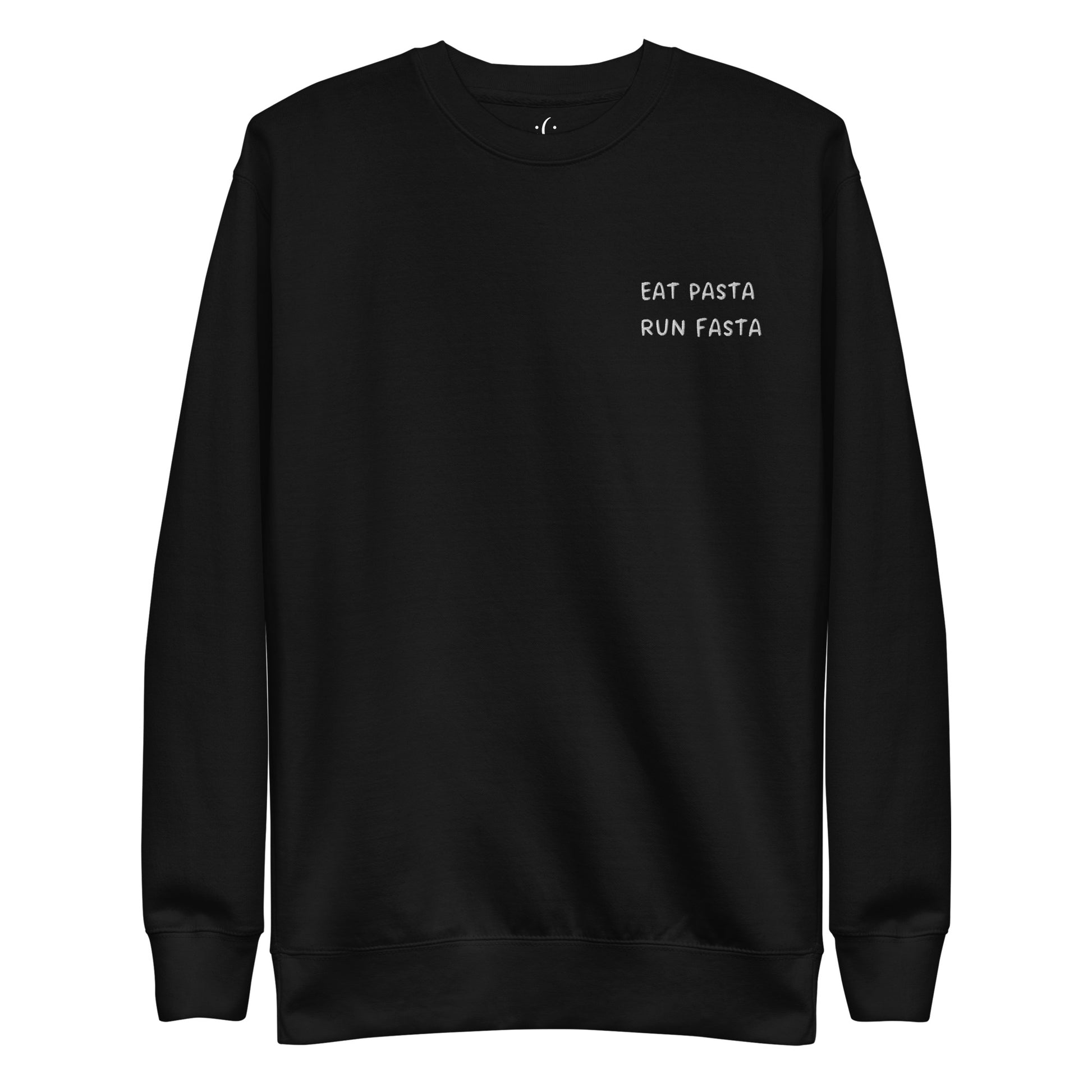 a black premium sweatshirt with sarcastic white, eat pasta run fasta, text and smile on it