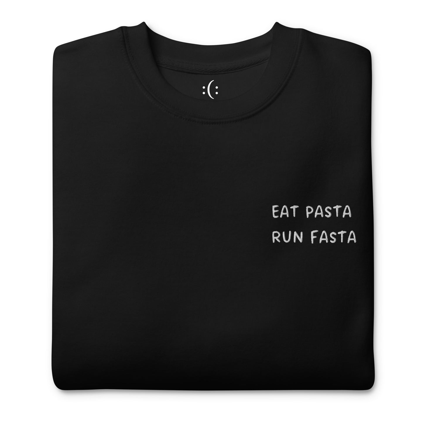 Sweatshirt - Eat Pasta-Run Fasta