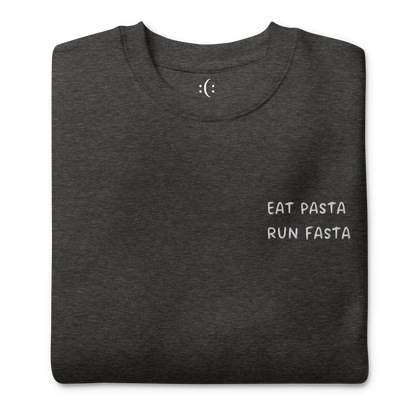 Sweatshirt - Eat Pasta-Run Fasta