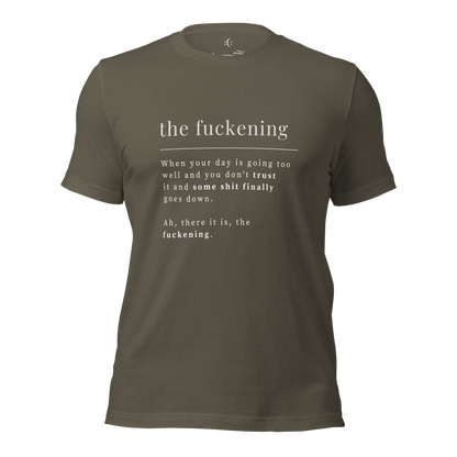 a army t-shirt with white sarcastic , the fuckening quote text and smile on it