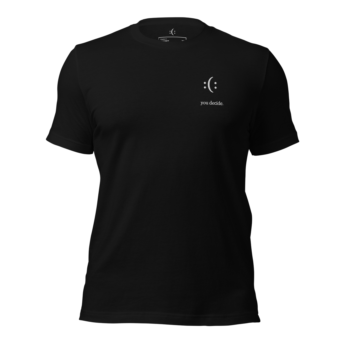 a black t-shirt with white sarcastic , you decide text and smile on it