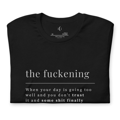 T-Shirt - the fuckening