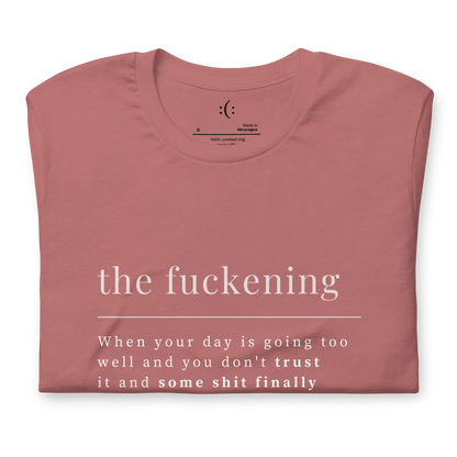 T-Shirt - the fuckening