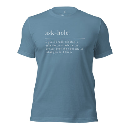 a steel blue premium t-shirt with sarcastic white, ask-hole quote text and smile on it